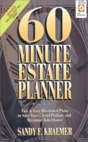 The 60 Minute Estate Planner: Fast and Easy Illustrated Plans to Save Taxes, Avoid Probate and Maximise Inheritance