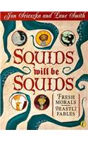 Squids Will be Squids: Fresh Morals, Beastly Fables(Picture Puffin S.)