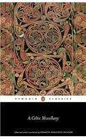 A Celtic Miscellany: Selected and Translated by Kenneth Hurlstone Jackson