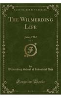 The Wilmerding Life, Vol. 9: June, 1912 (Classic Reprint)