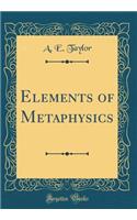 Elements of Metaphysics (Classic Reprint)