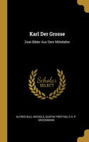 Karl Der Grosse