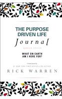 Purpose Driven Life Journal: What on Earth Am I Here For?