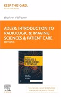 Introduction to Radiologic and Imaging Sciences and Patient Care - Elsevier eBook on Vitalsource (Retail Access Card)