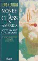 Money and Class in America (Picador Books)