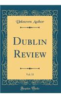 Dublin Review, Vol. 33 (Classic Reprint)