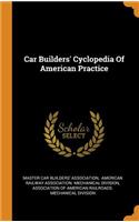 Car Builders' Cyclopedia Of American Practice
