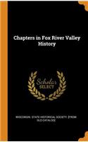 Chapters in Fox River Valley History