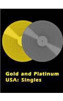 Gold and Platinum USA: Singles