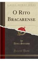 O Rito Bracarense (Classic Reprint)