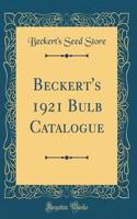 Beckert's 1921 Bulb Catalogue (Classic Reprint)