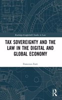 Tax Sovereignty and the Law in the Digital and Global Economy