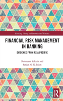 Financial Risk Management in Banking: Evidence from Asia Pacific