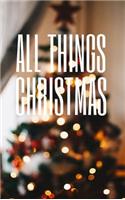 All things Christmas