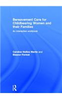 Bereavement Care for Childbearing Women and their Families