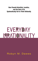 Everyday Irrationality