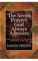 The Seven Prayers God Always Answers