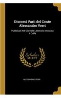 Discorsi Varii del Conte Alessandro Verri