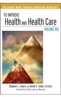 To Improve Health and Health Care