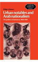 Urban Notables and Arab Nationalism