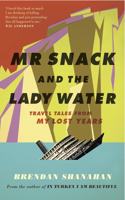 Mr Snack and the Lady Water