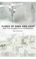 Flakes of Dark and Light