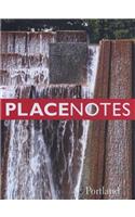 Placenotes--Portland