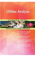 Utilities Analysis A Complete Guide - 2019 Edition