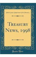Treasury News, 1998 (Classic Reprint)