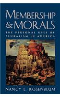 Membership and Morals: The Personal Uses of Pluralism in America