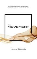 The Movement: An Authentic Method to Reconcile with Your Roots and Live the Life You're Meant to