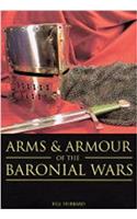 Arms and Armour of the Baronial Wars