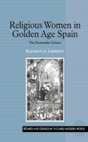 Religious Women in Golden Age Spain