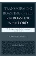Transforming Boasting of Self into Boasting in the Lord