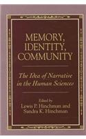 Memory, Identity, Community: The Idea of Narrative in the Human Sciences