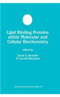 Lipid Binding Proteins Within Molecular and Cellular Biochemistry
