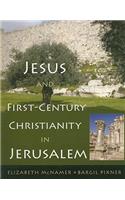 Jesus and First-Century Christianity in Jerusalem