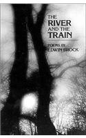 The River and the Train: Poetry
