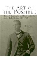 Art of the Possible: Booker T. Washington and Black Leadership in the United States, 1881-1925