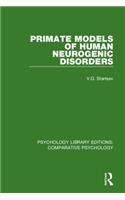 Primate Models of Human Neurogenic Disorders