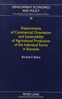 Determinants of Commercial Orientation and Sustainability of Agricultural Production of the Individual Farms in Romania