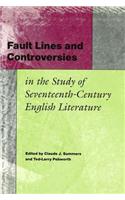 Fault Lines and Controversies in the Study of Seventeenth-century English Literature