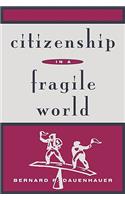 Citizenship in a Fragile World