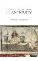 A Cultural History of Food in Antiquity