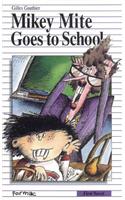 Mikey Mite Goes to School