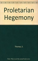 Proletarian Hegemony" in the Chinese Revolution and the Canton Commune of 1927: (Michigan Monographs In Chinese Studies)
