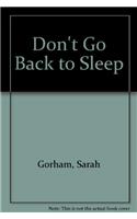 Don't Go Back to Sleep
