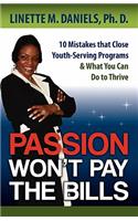 Passion Won't Pay the Bills