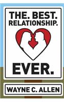 The. Best. Relationship. Ever.