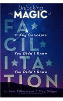 Unlocking the Magic of Facilitation